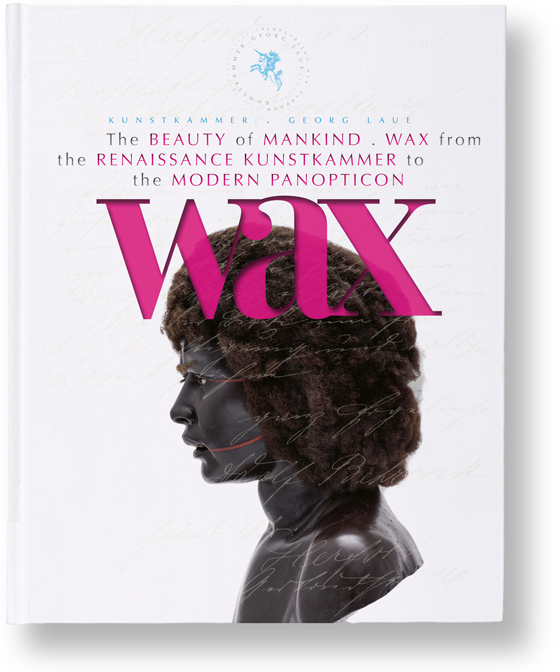 Kunstkammer Volume 012 - Wax. The Beauty of Mankind.